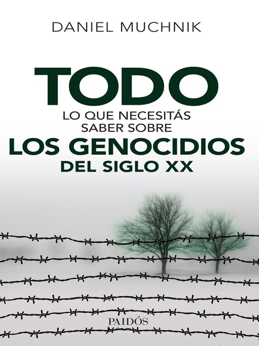 Title details for Todo lo que necesitás saber sobre los genocidios del siglo XX by MUCHNIK DANIEL ALBERTO - Wait list